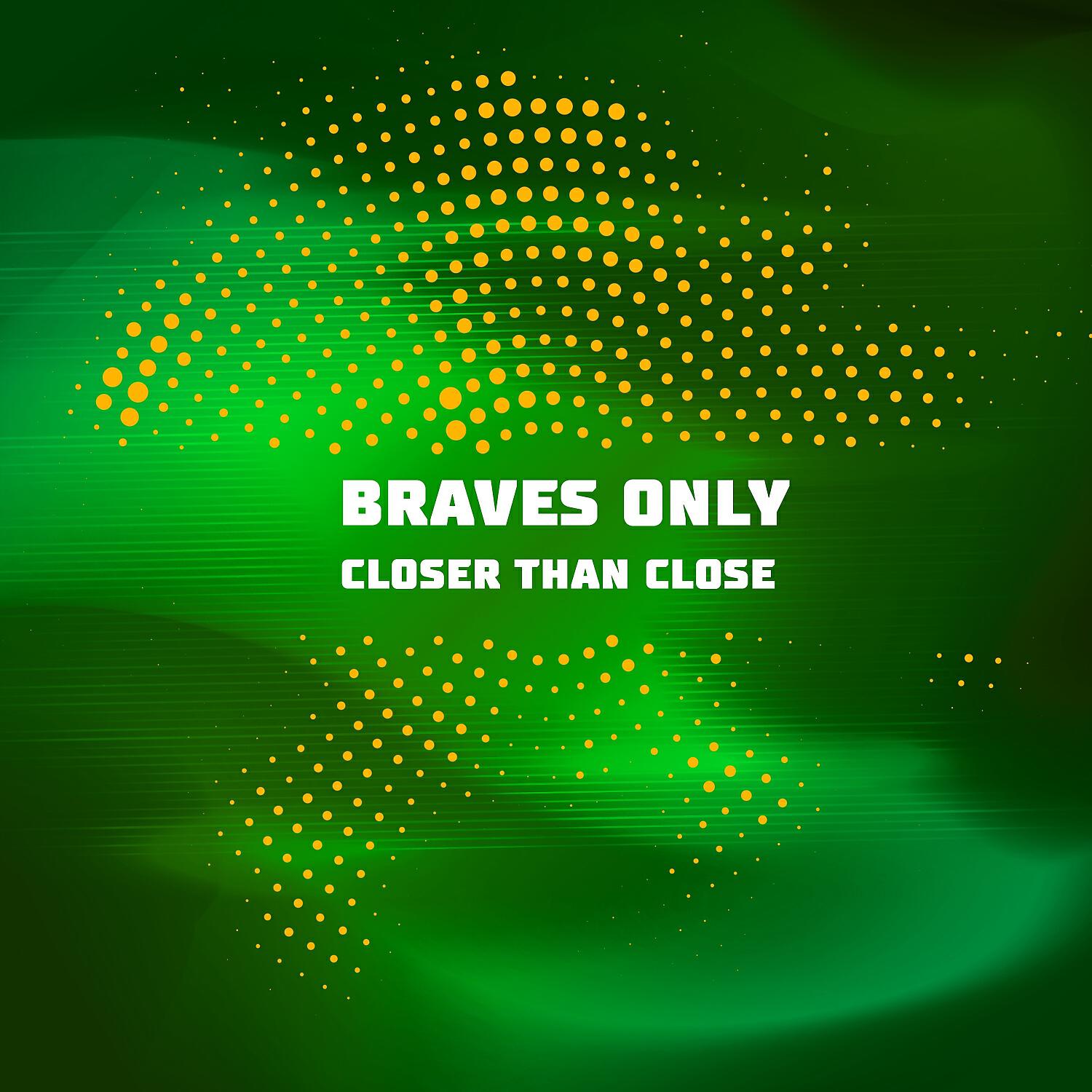 Braves Only