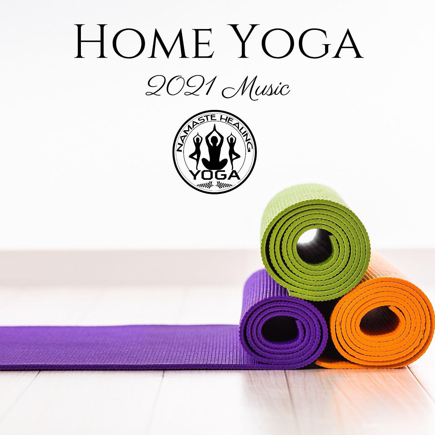 Релиз Home Yoga 2021 Music: Calming Sounds for Stress Reief, Meditation and Morning Relaxation