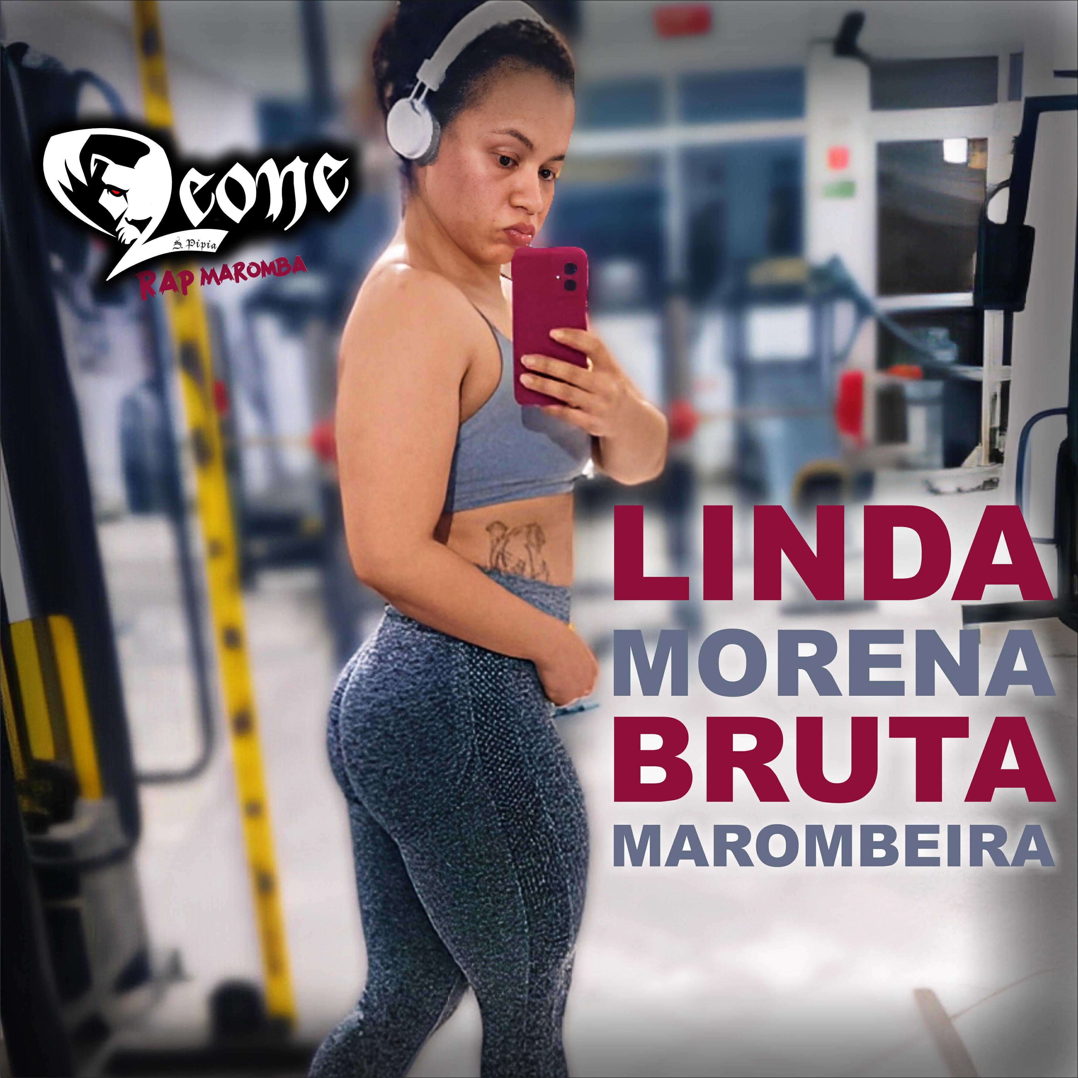 Релиз Linda Morena, Bruta Marombeira