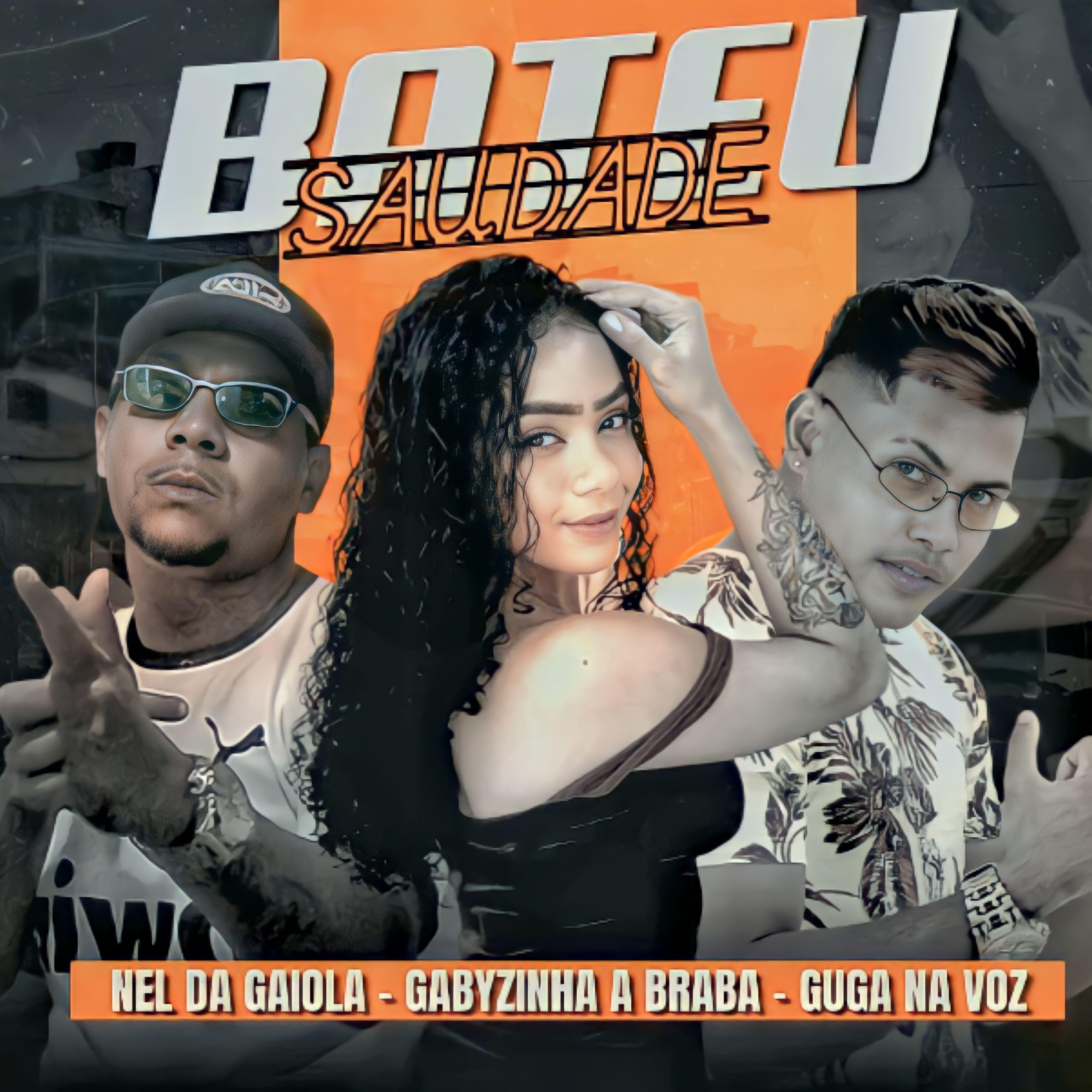 Скачать песню GUGA NA VOZ, Nel da Gaiola, Gabyzinha a Braba - Bateu Saudade бесплатно в MP3 для Android и iOS