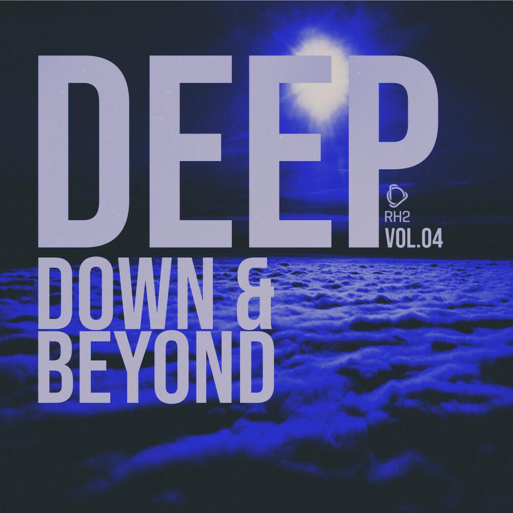 Релиз Deep Down & Beyond, Vol.04