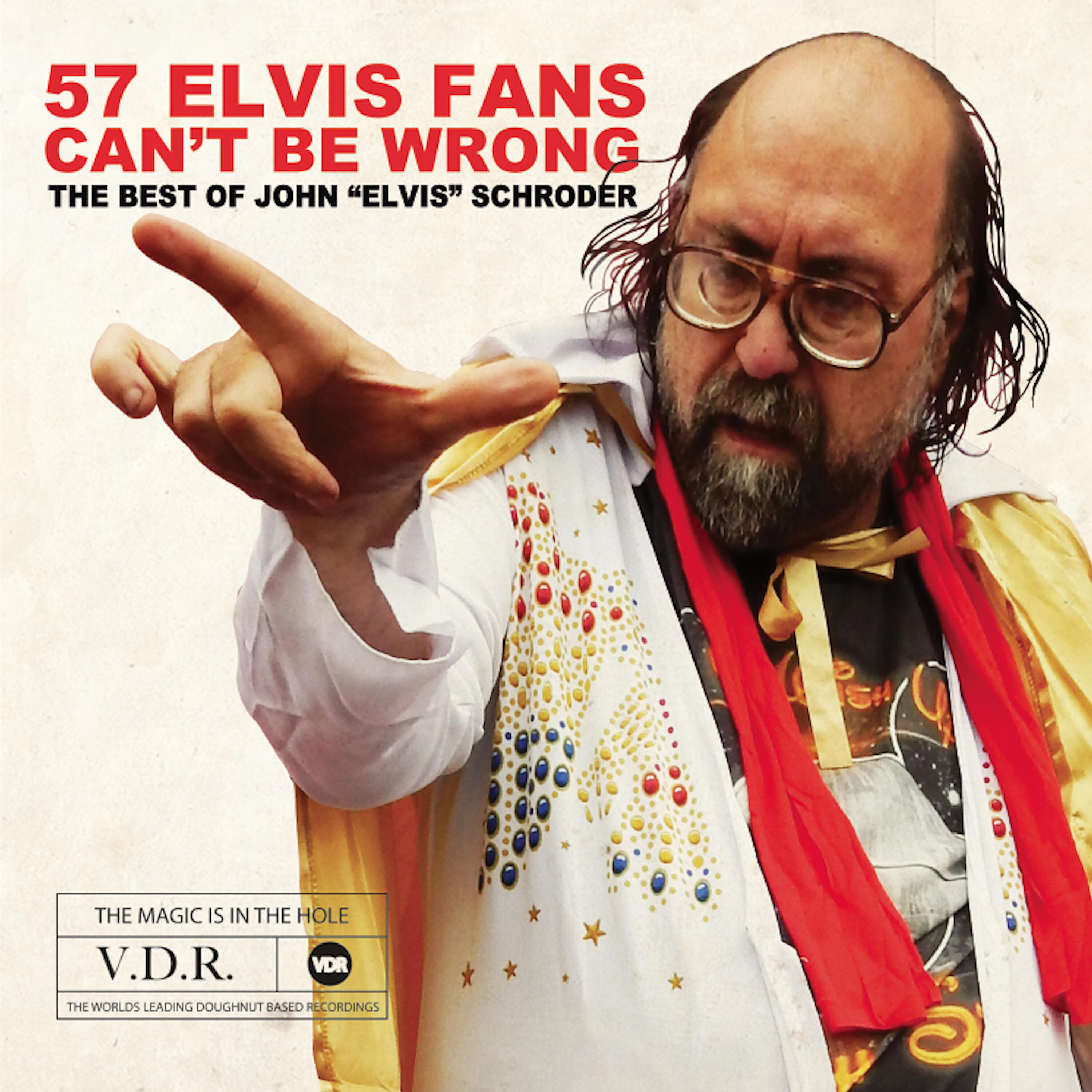 Релиз 57 Elvis Fans Can't Be Wrong: The Best of John "Elvis" Schroder