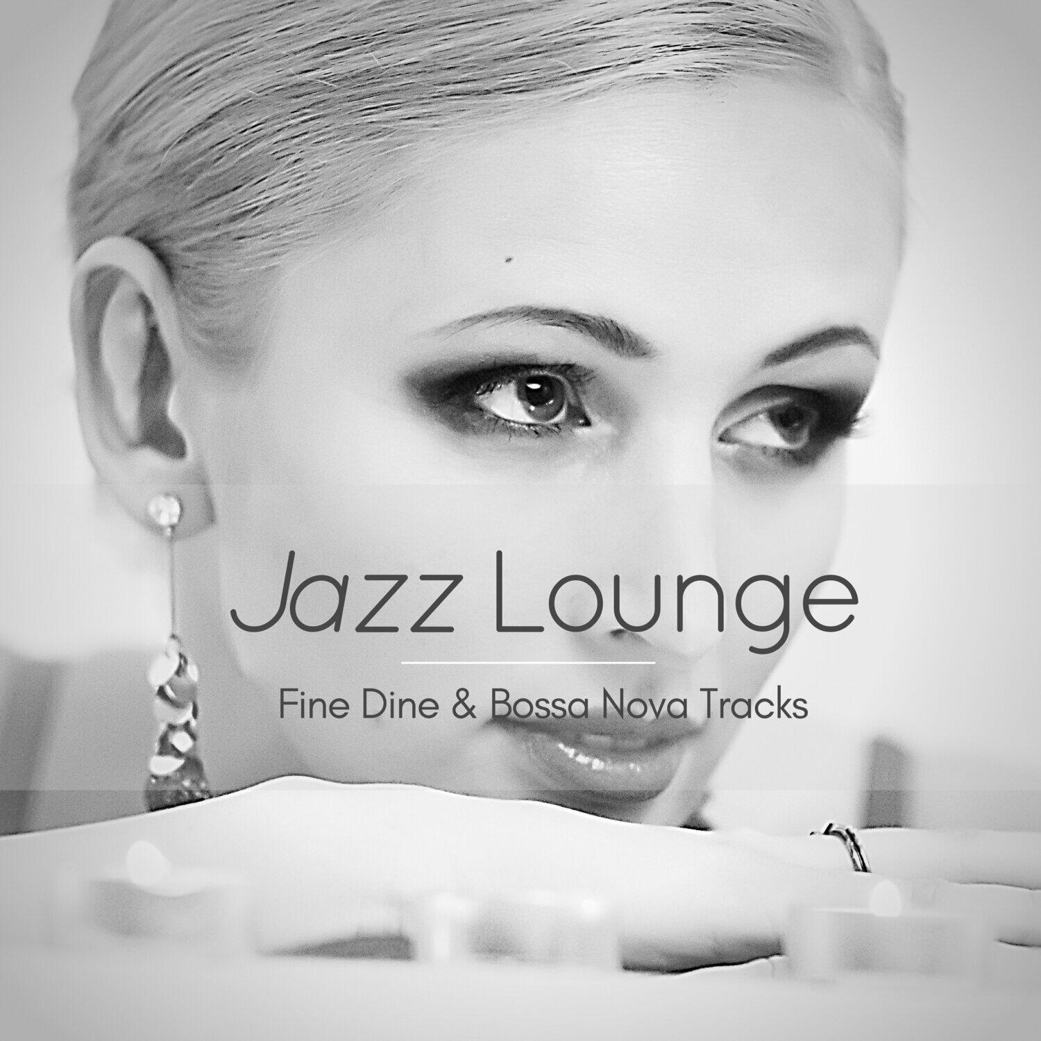 Релиз Jazz Lounge - Fine Dine & Bossa Nova Tracks