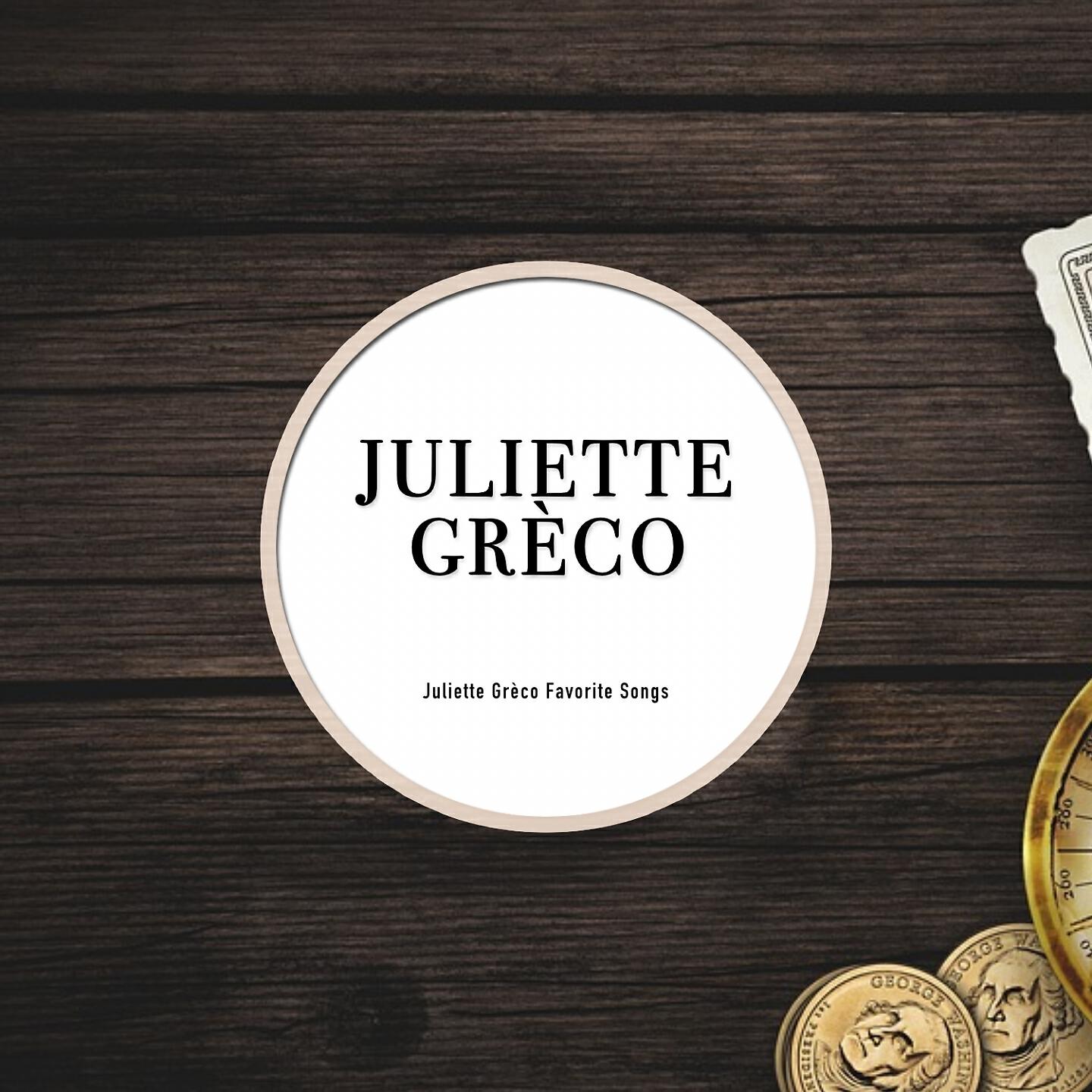 Постер альбома Juliette Grèco Favorite Songs