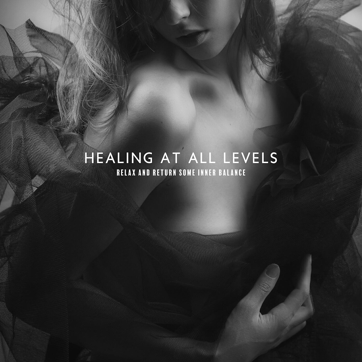 Релиз Healing at All Levels - Relax and Return Some Inner Balance and Harmony (Yoga Meditation Music)