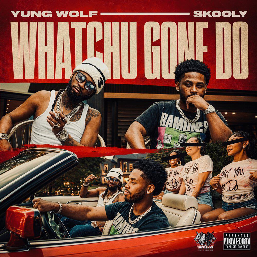 Релиз WHATCHU GONE DO