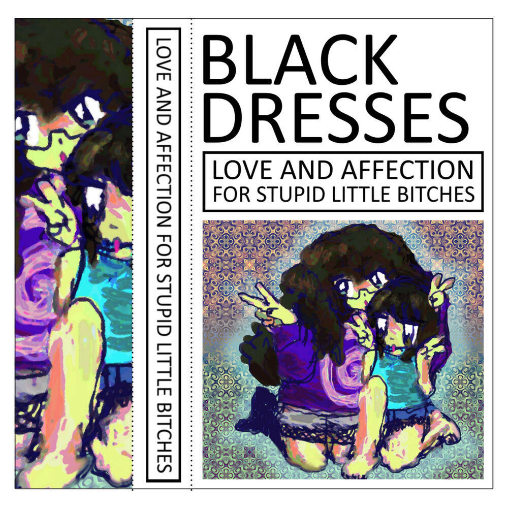 Релиз LOVE AND AFFECTION FOR STUPID LITTLE BITCHES