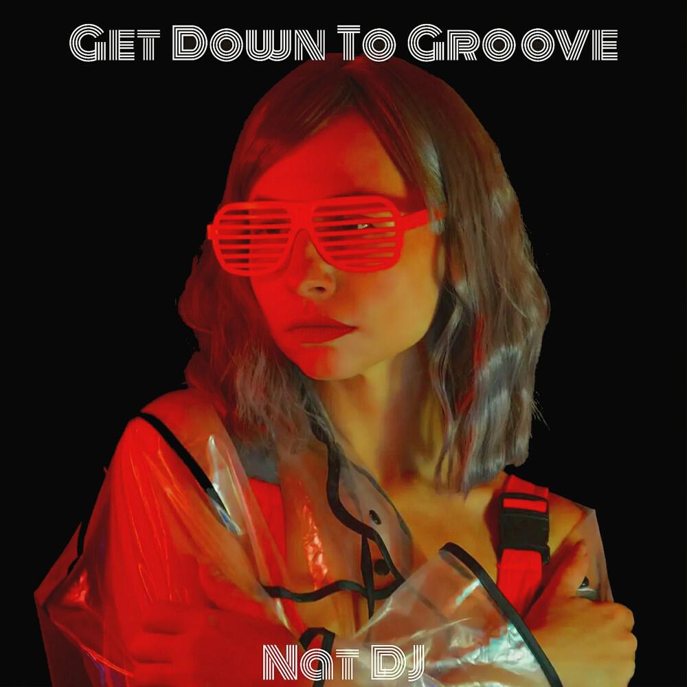 Релиз Get Down to Groove