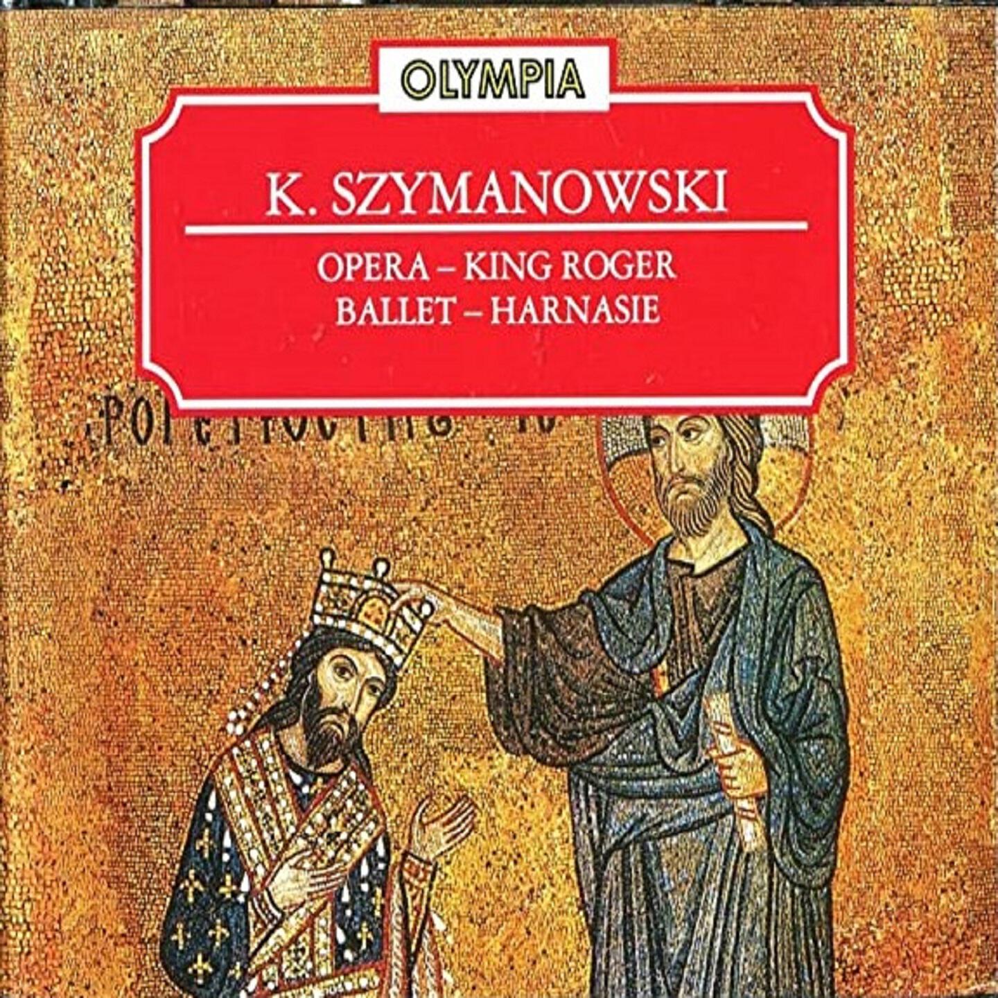 Релиз Karol Szymanowski - King Roger & Harnasie