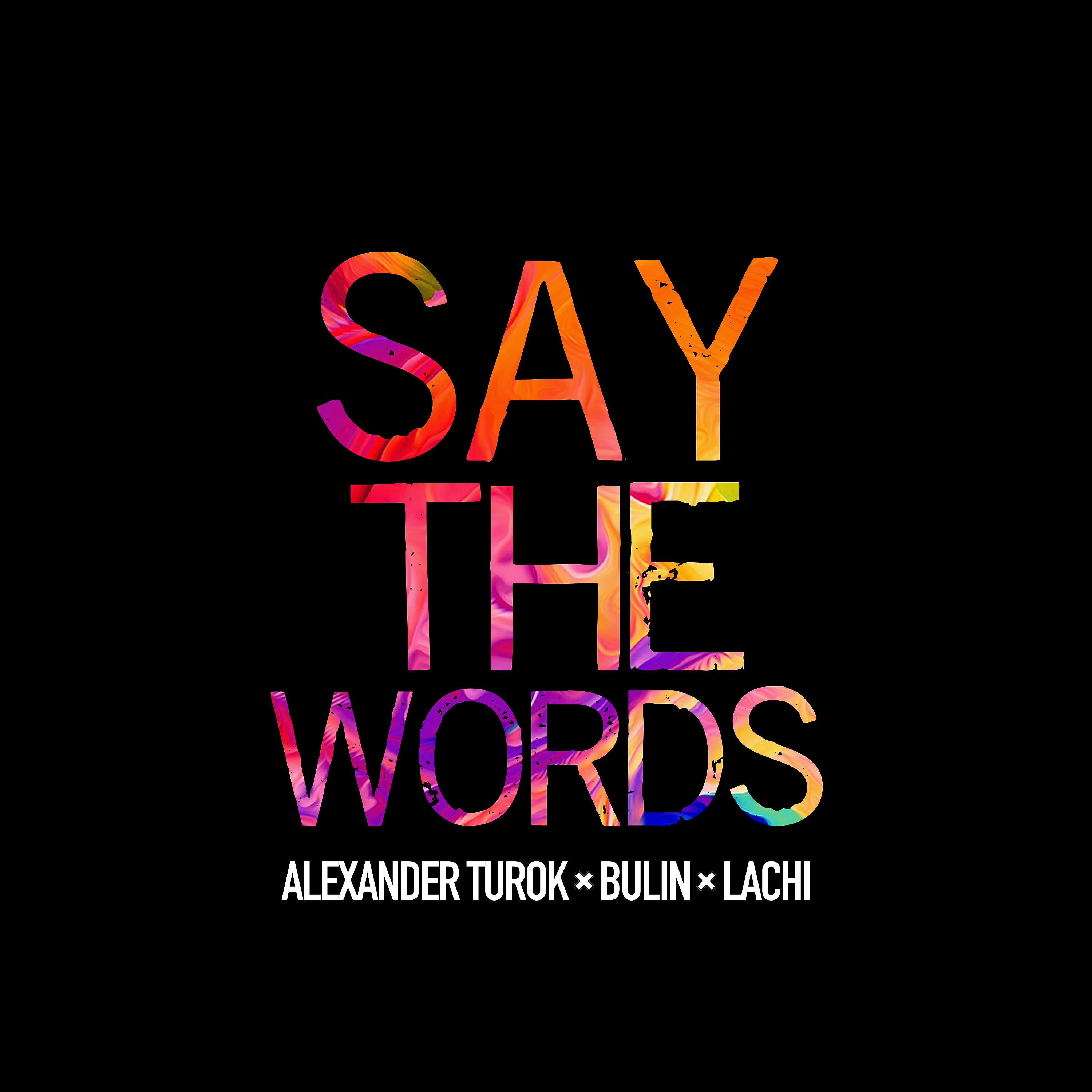 Релиз Say the Words