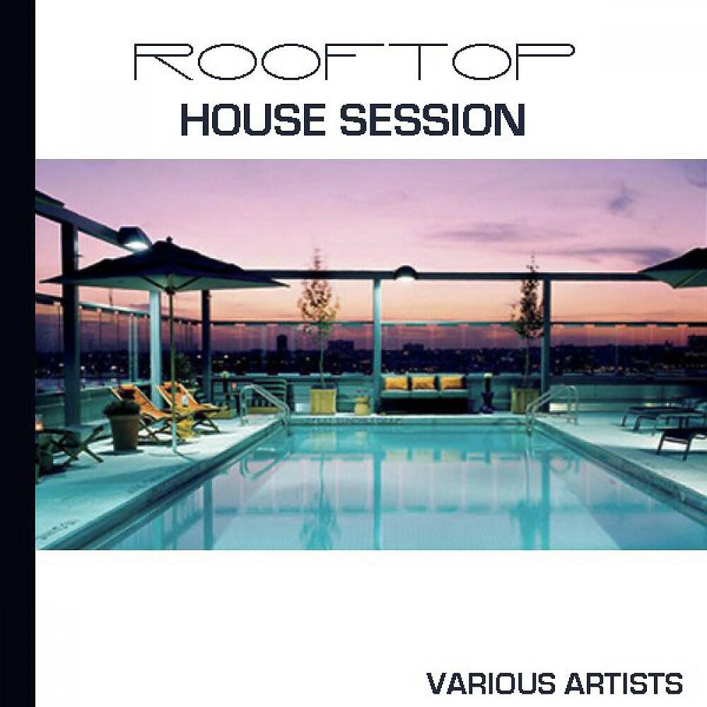 Релиз Rooftop House Session