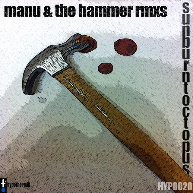 Релиз Manu & The Hammer - Remixes
