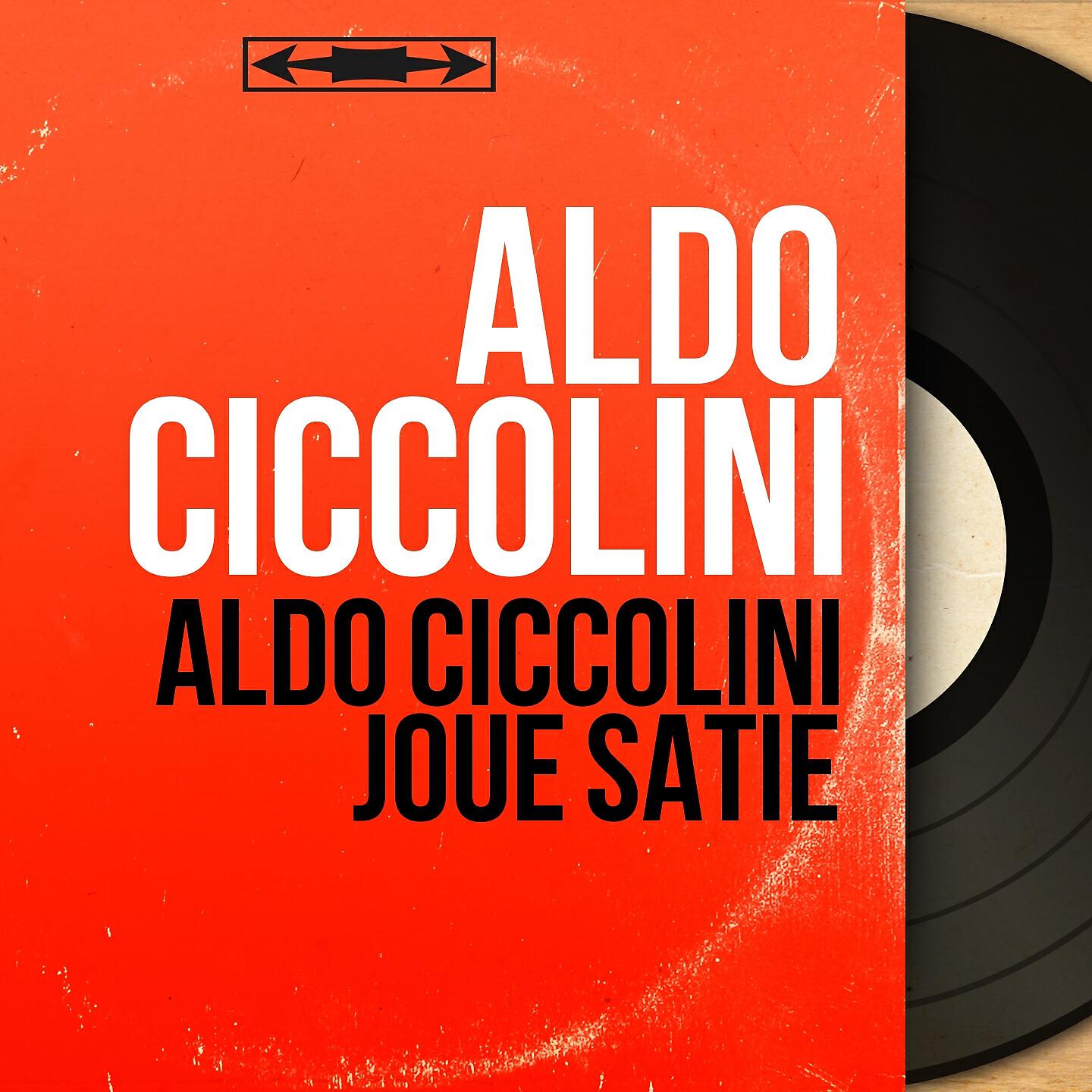 Релиз Aldo Ciccolini joue Satie