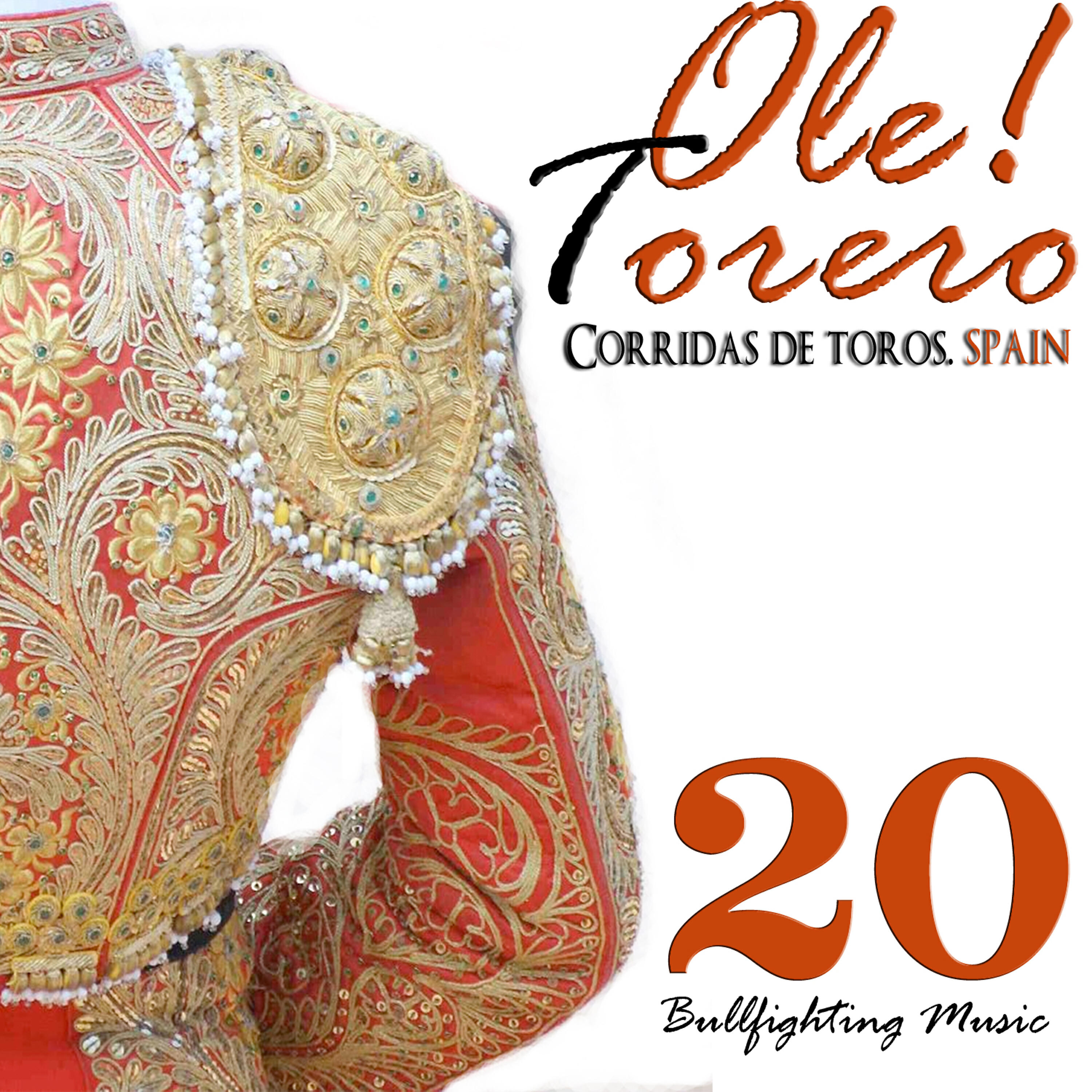 Релиз Ole! Torero. Corridas de Toros. Spain. 20 Bullfighting Music