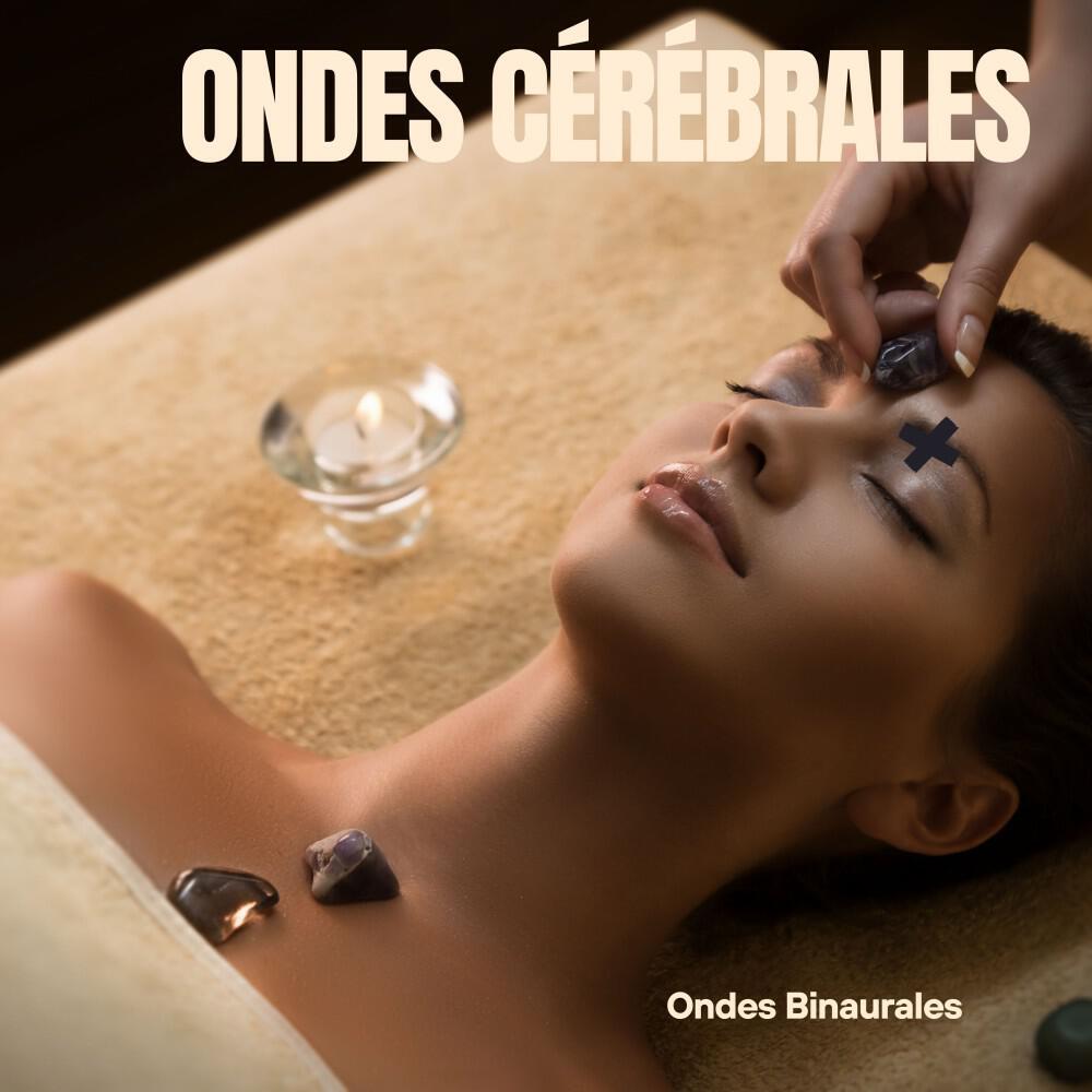 Релиз Ondes Cérébrales: Fréquences Apaisantes