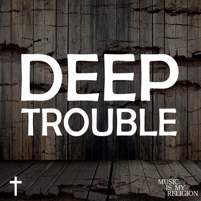 Релиз Deep Trouble