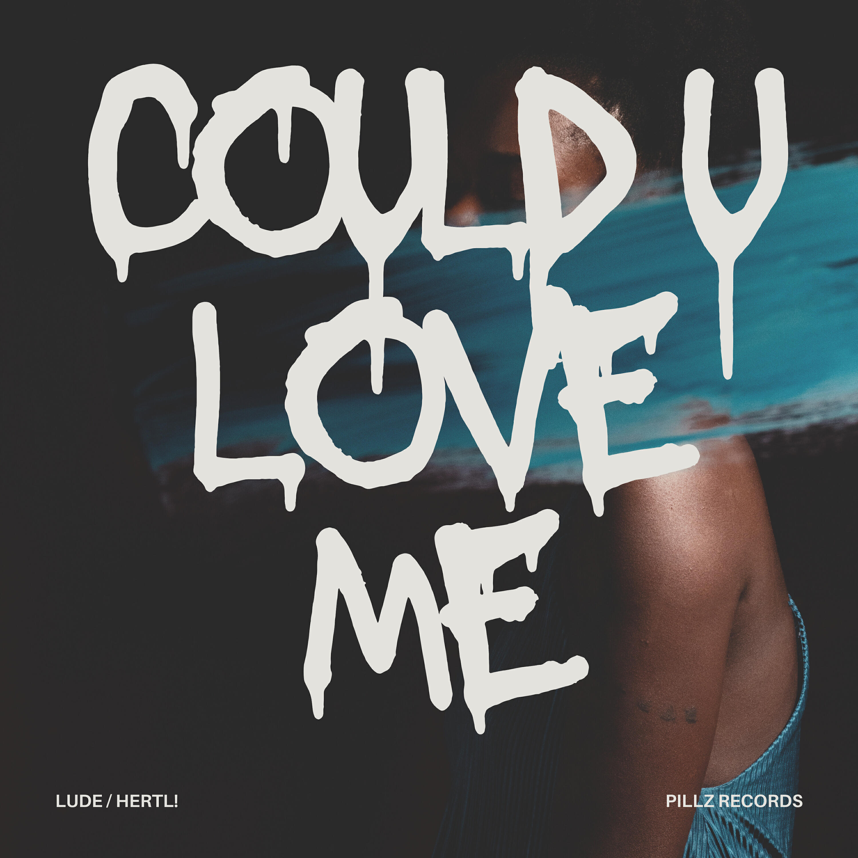 Релиз Could You Love Me