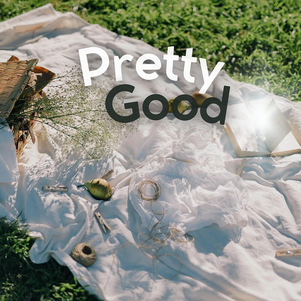 Постер альбома Pretty Good