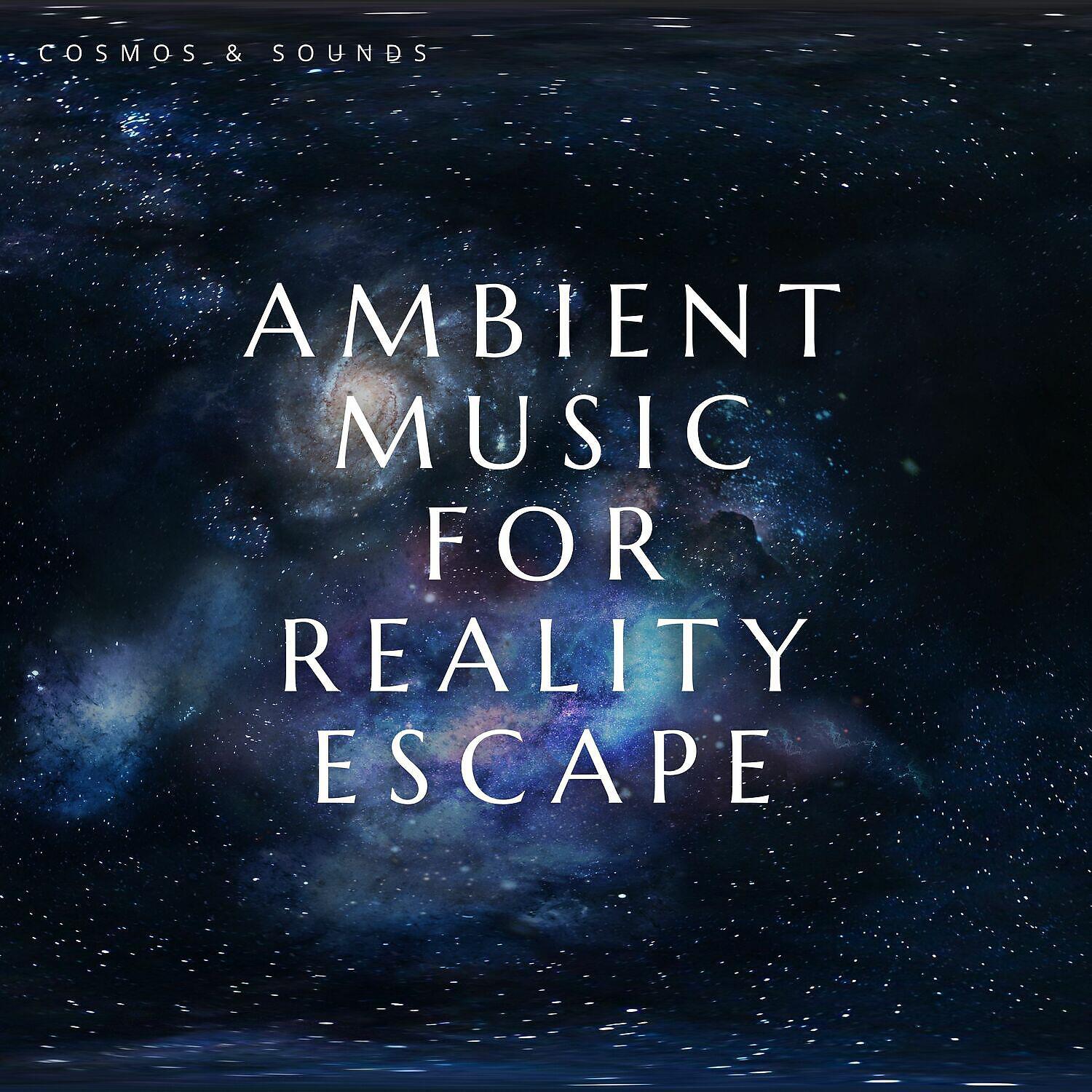 Релиз Ambient Music for Reality Escape