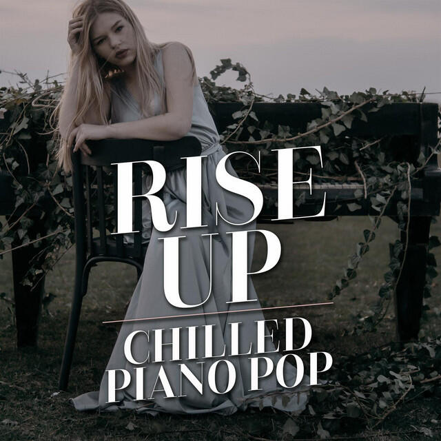 Релиз Rise Up - Chilled Piano Pop