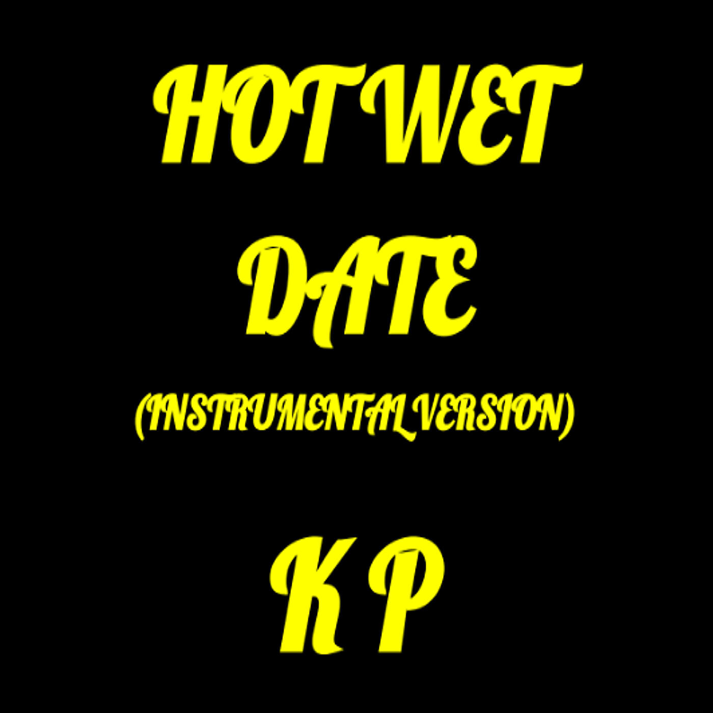 Релиз Hot Wet Date (Instrumental Version)