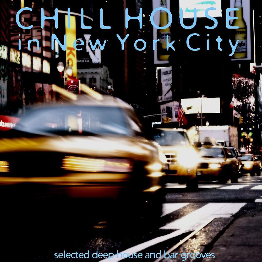 Релиз Chill House in New York City