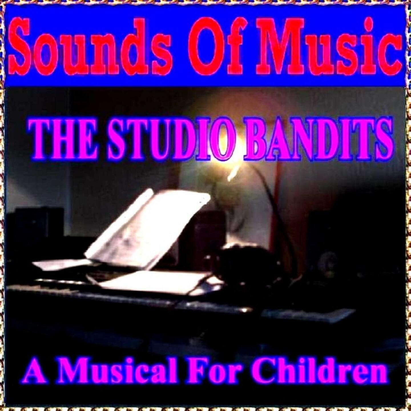 Релиз The Studio Bandits (A Musical for Children)