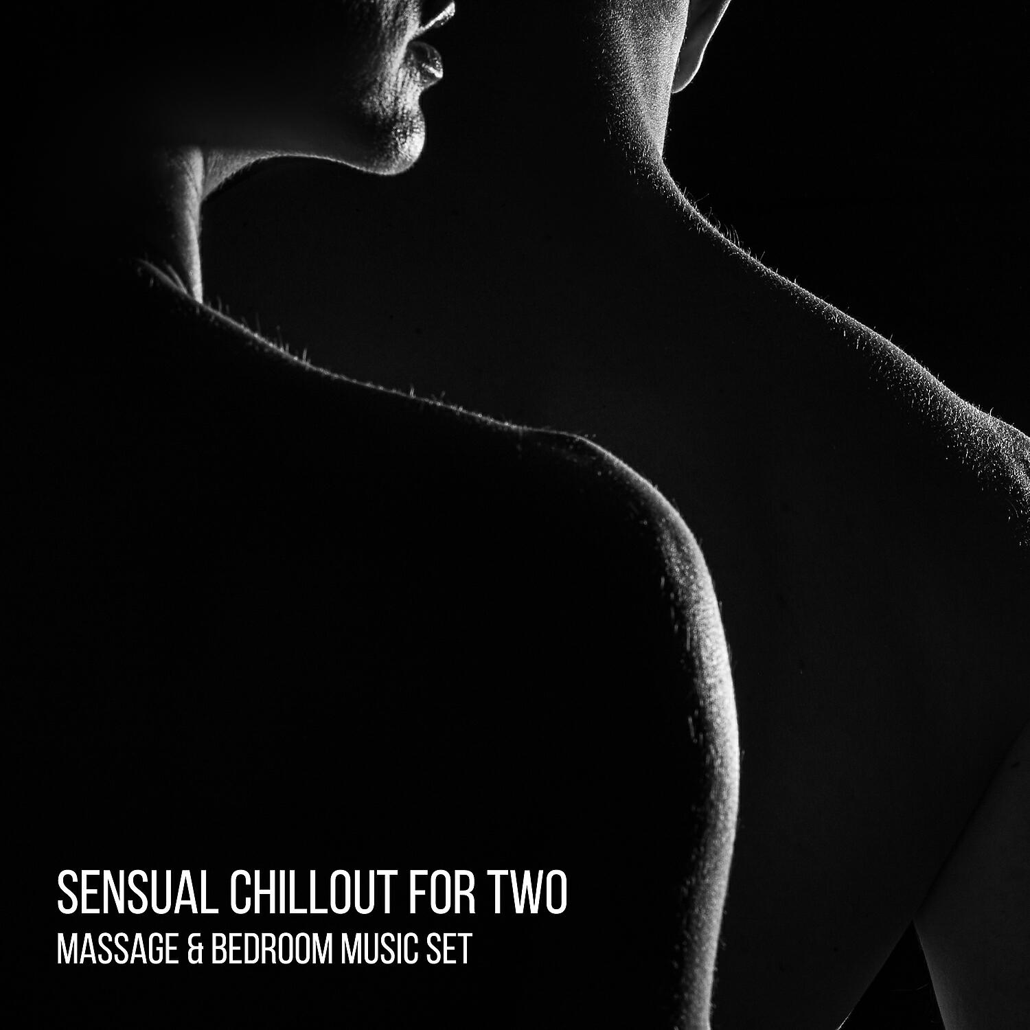 Релиз Sensual Chillout for Two: Massage & Bedroom Music Set