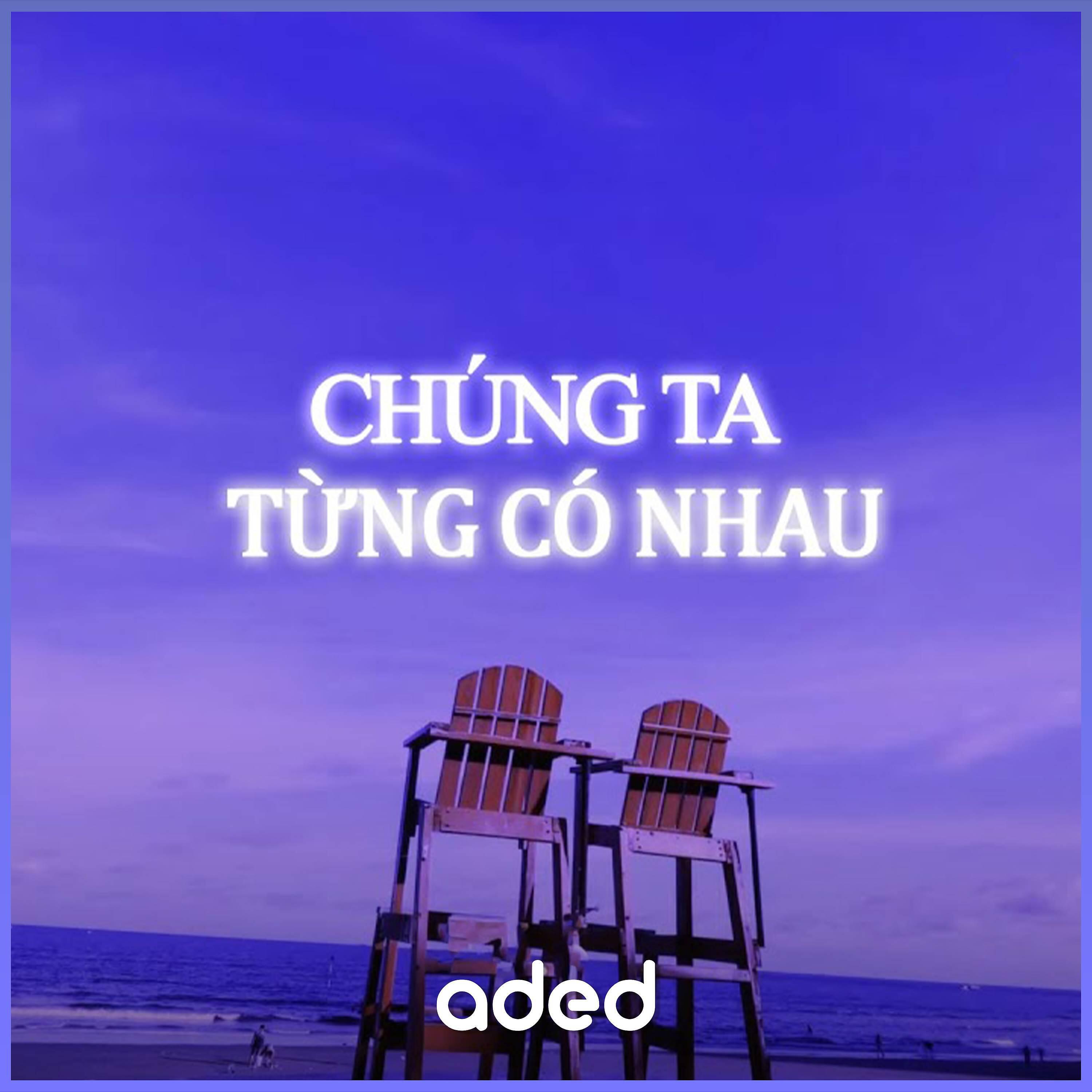 Релиз Chúng Ta Từng Có Nhau