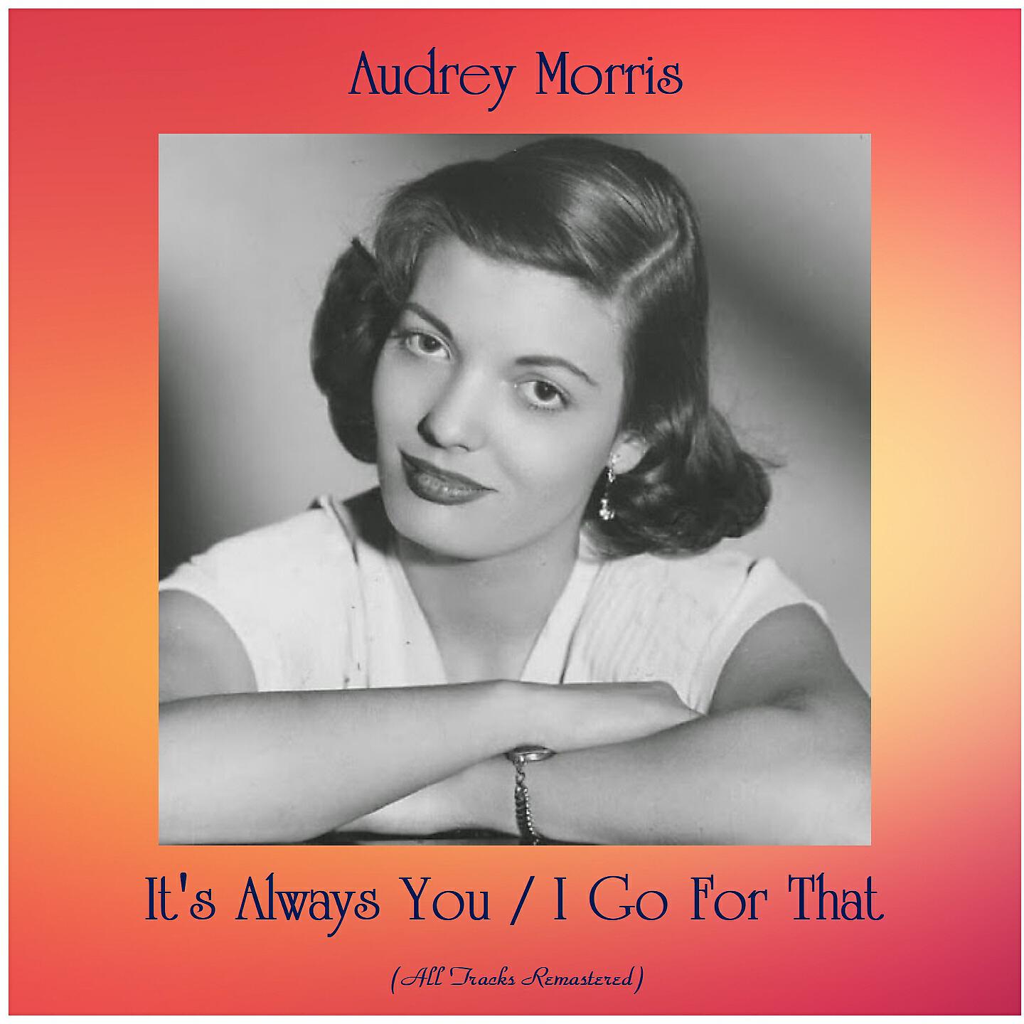 Релиз It's Always You / I Go For That