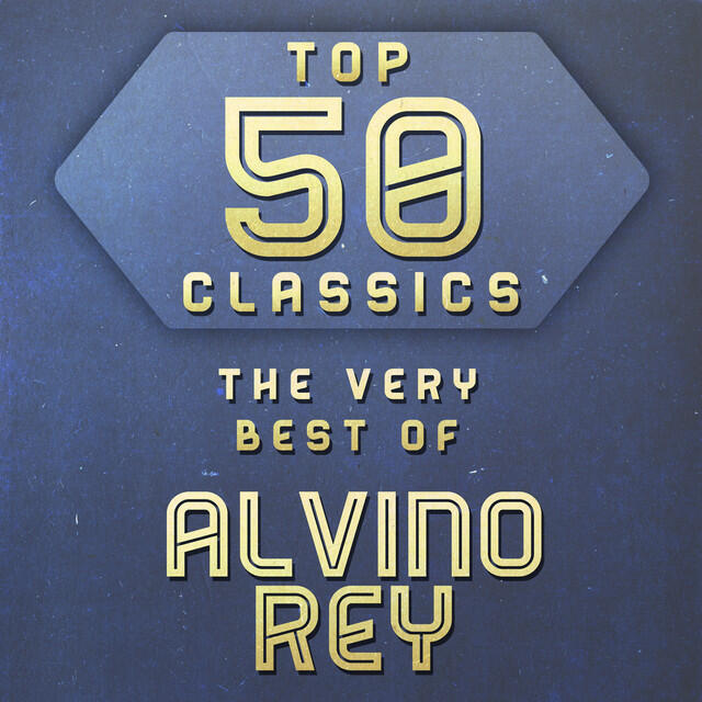 Релиз Top 50 Classics - The Very Best of Alvino Rey