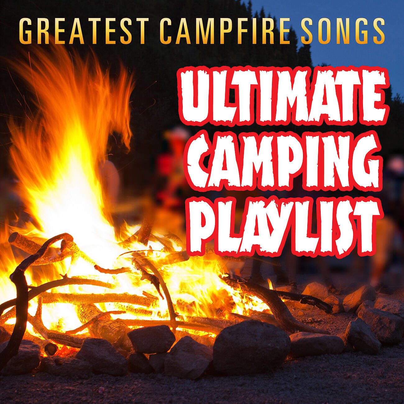 Релиз Greatest Campfire Songs - Ultimate Camping Playlist