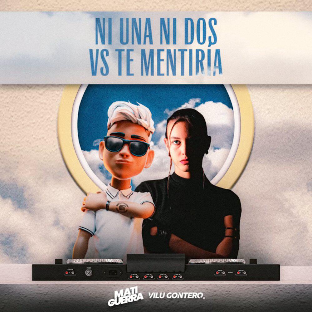 Релиз Ni una Ni Dos Vs Te Mentiría (Mashup)