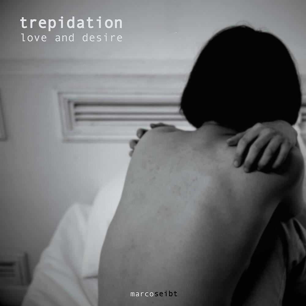 Релиз Trepidation (Love and Desire)