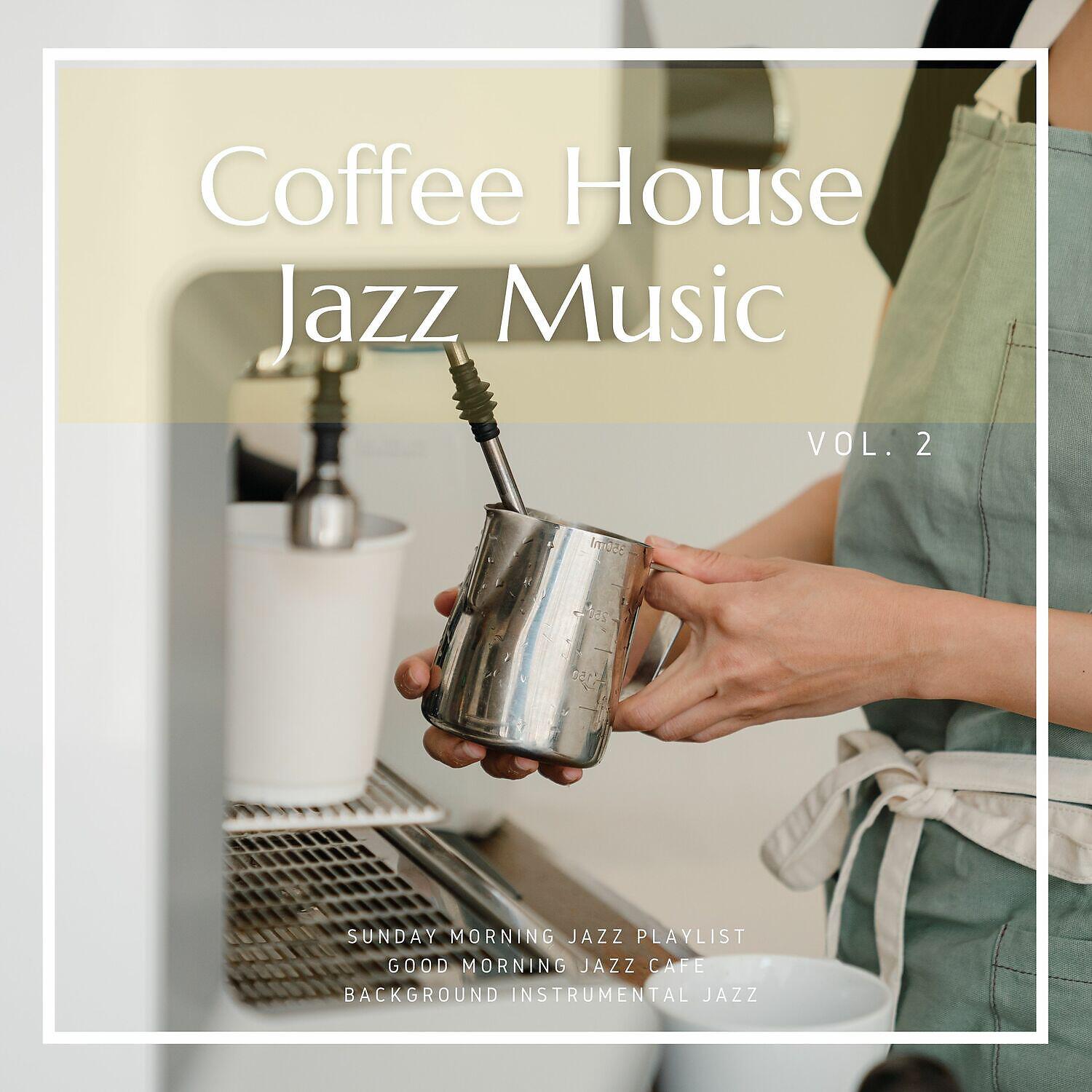 Релиз Coffee House Jazz Music Vol. 2