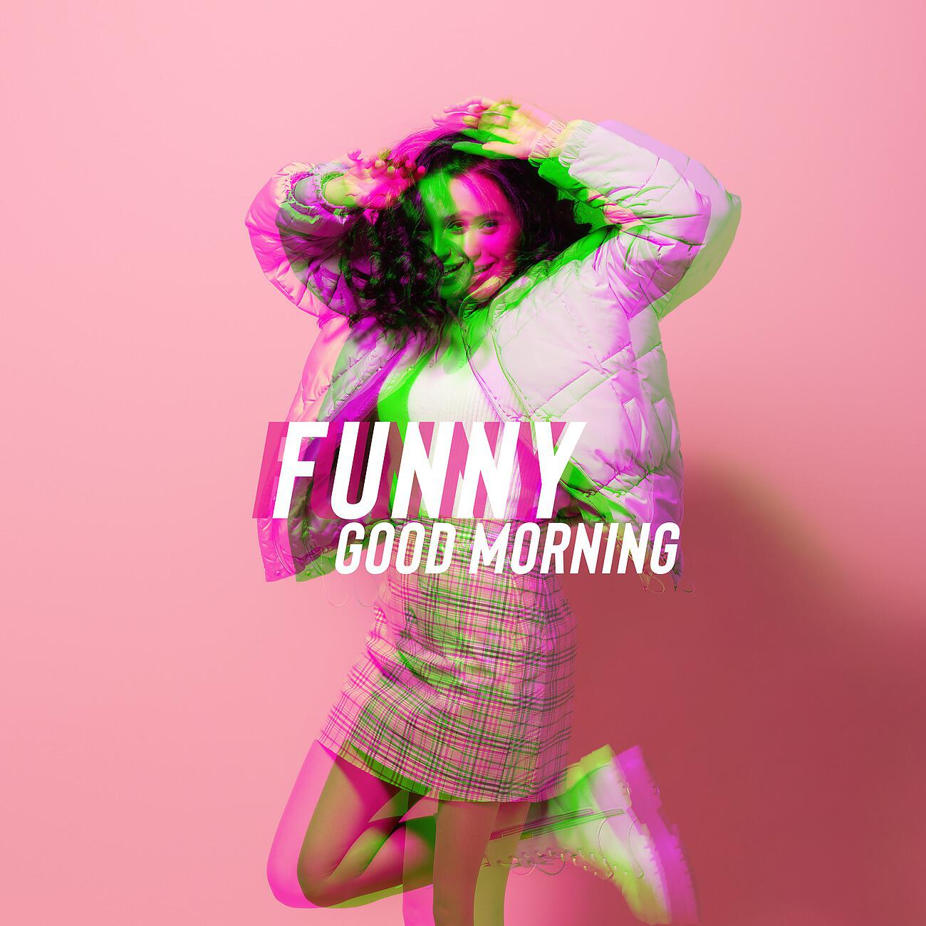 Релиз Funny Good Morning