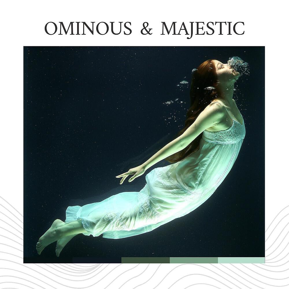 Постер альбома Ominous & Majestic