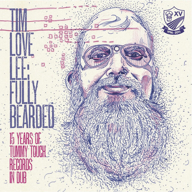 Релиз Tim Love Lee: Fully Bearded (15 Years of Tummy Touch Records in Dub)