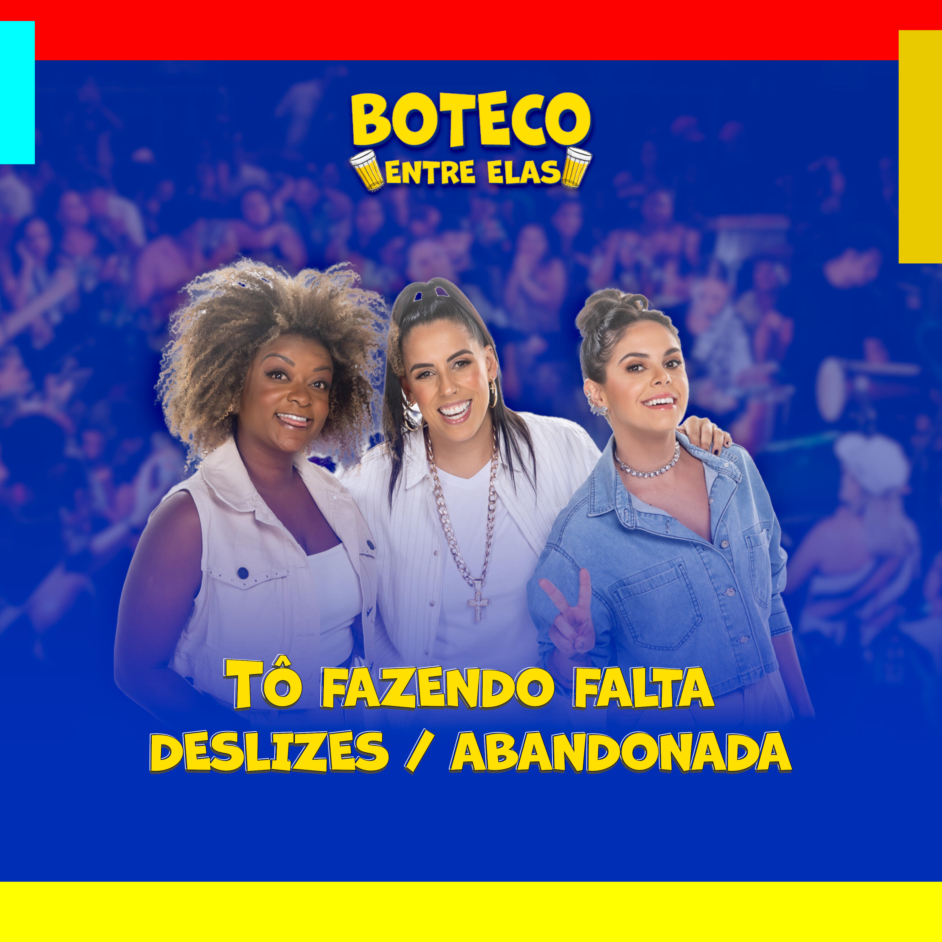 Релиз Tô Fazendo Falta / Deslizes / Abandonada