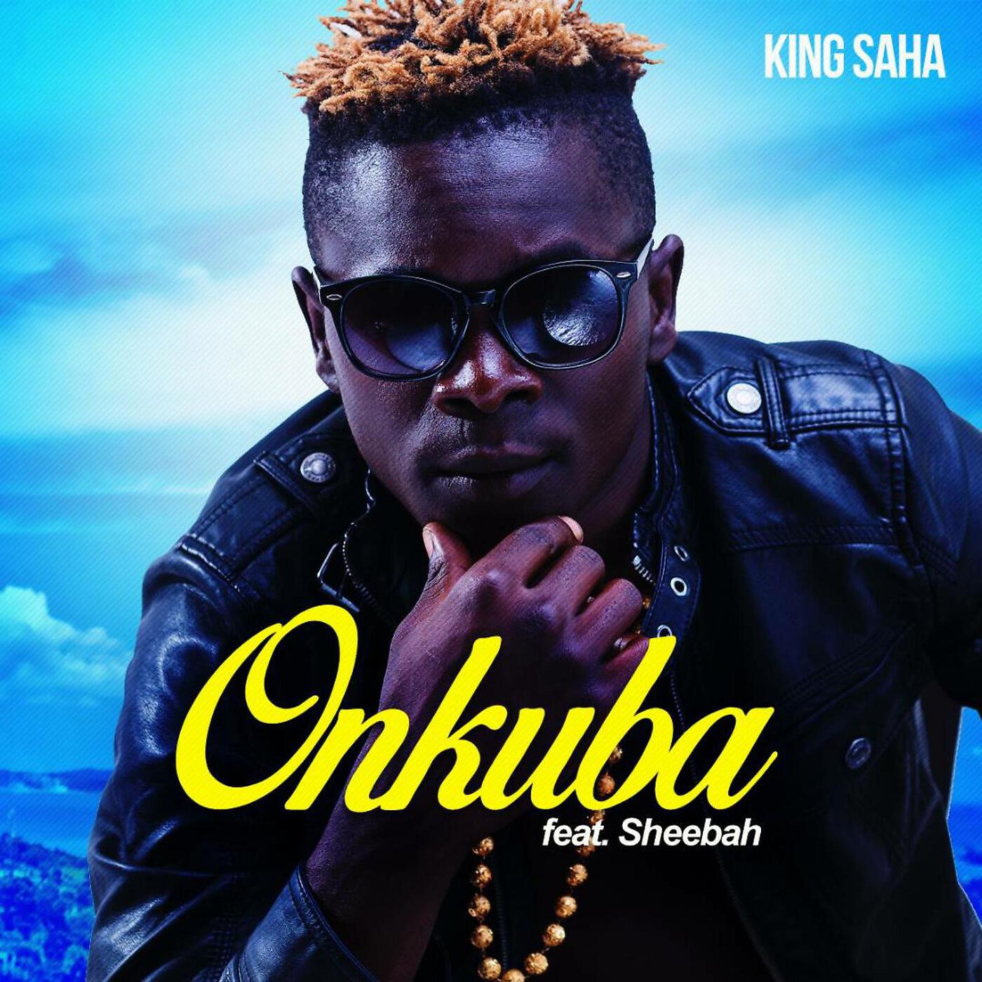 Скачать песню King Saha - Onkuba (feat. Sheebah) бесплатно в MP3 для Android и iOS
