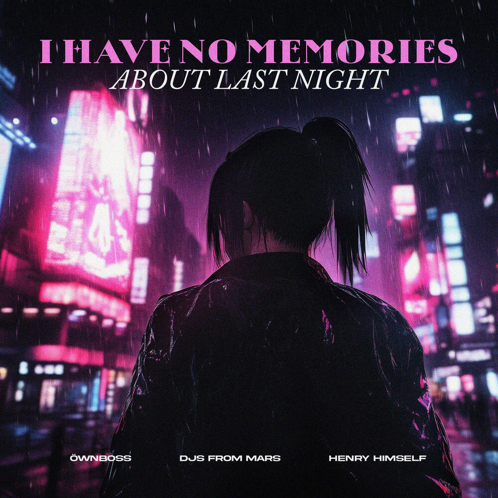 Релиз I Have No Memories About Last Night