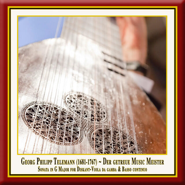 Релиз Telemann: Der getreue Music-Meister, Viola da Gamba Sonata in G Major, TWV 41:G6