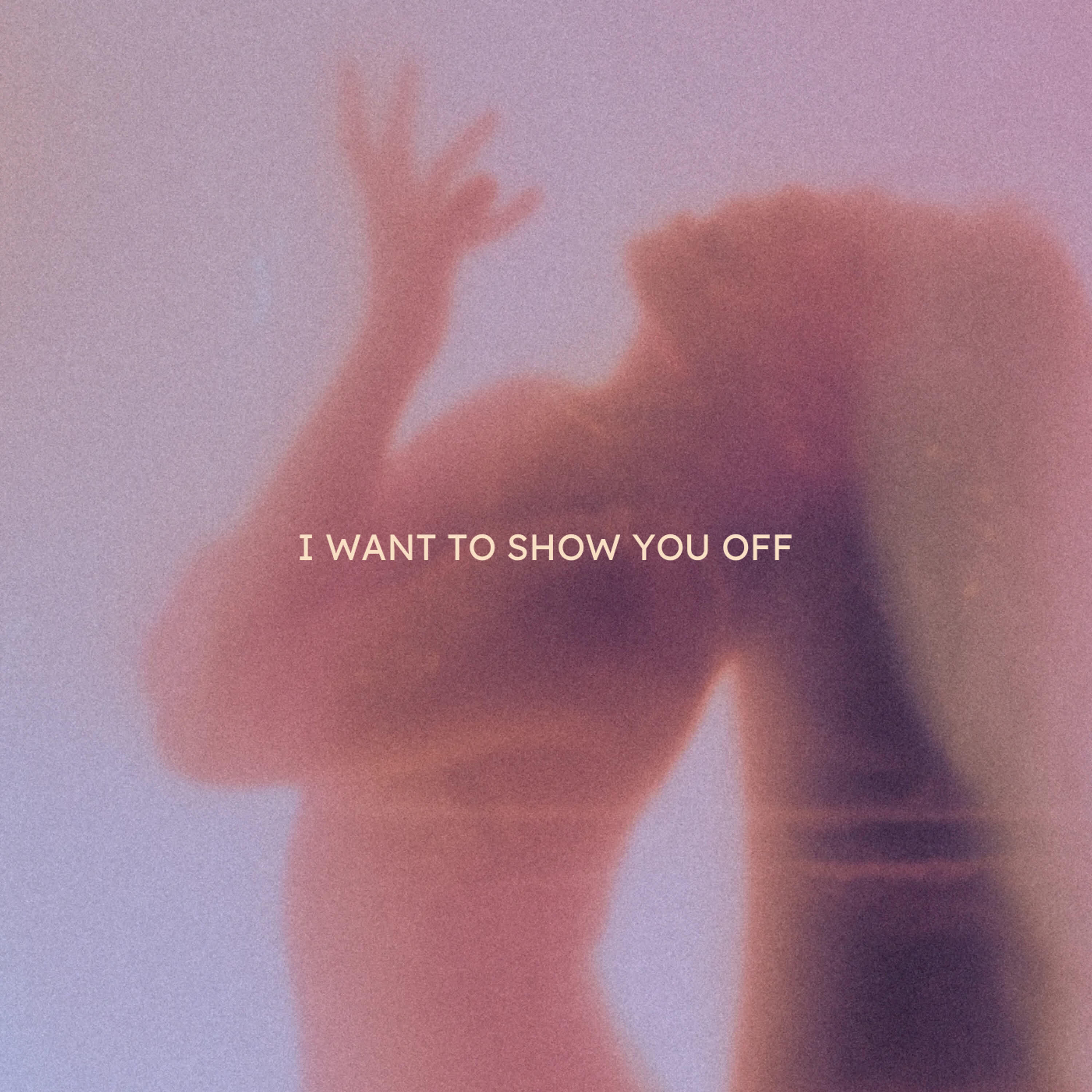 Релиз I want to show you off