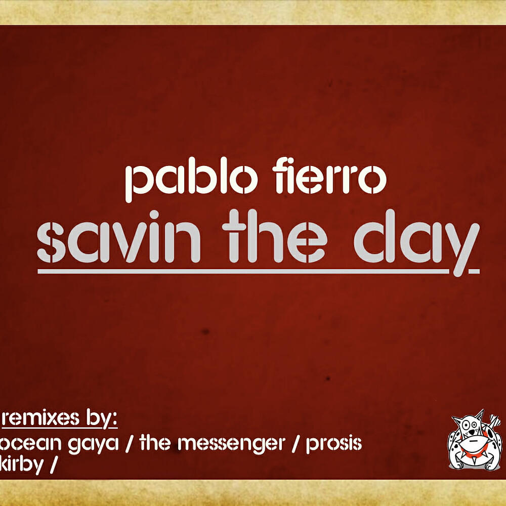 Альбом Saving The Day исполнителя Pablo Fierro