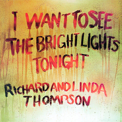 Релиз I Want To See The Bright Lights Tonight