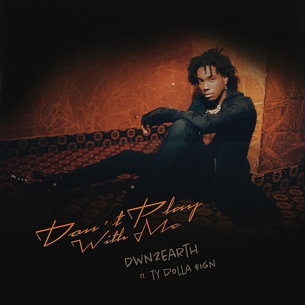 Релиз Don't Play With Me (feat. Ty Dolla $ign)