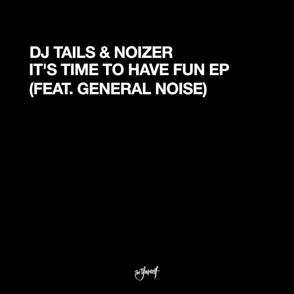Релиз It's Time To Have Fun EP (feat. General Noise)
