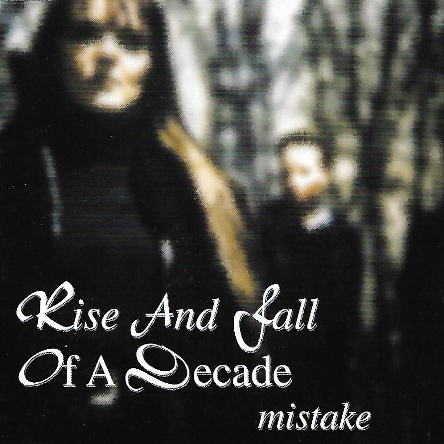 Rise And Fall Of A Decade