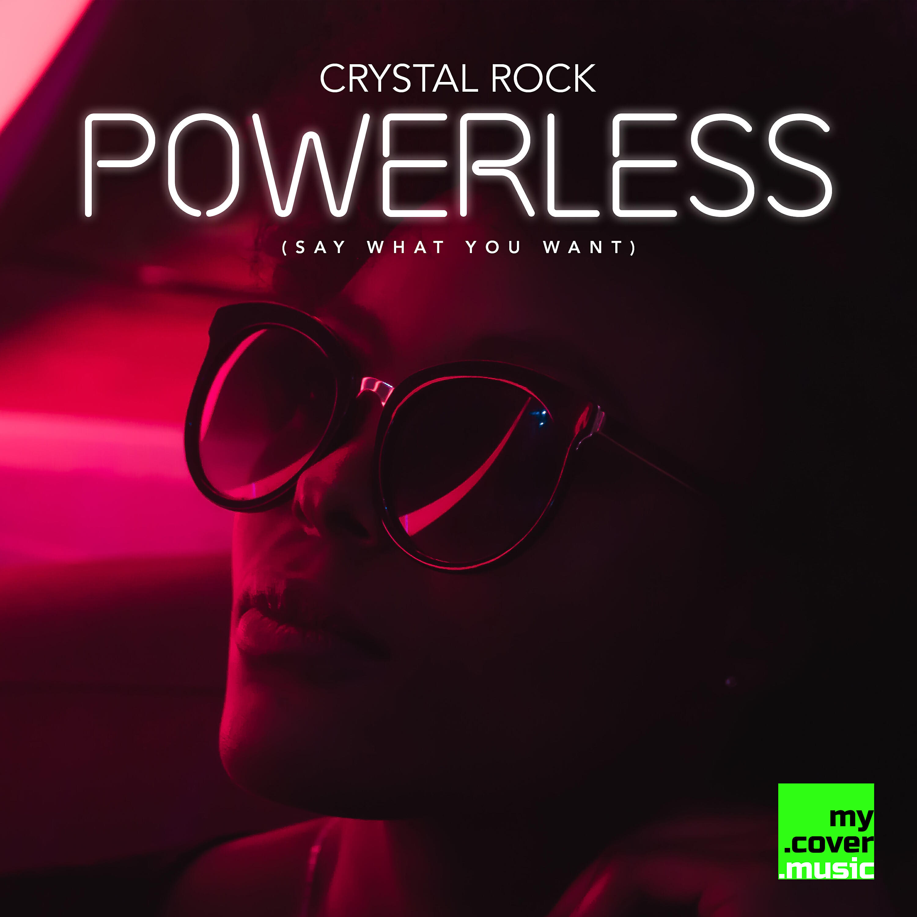 Релиз Powerless (Say What You Want)