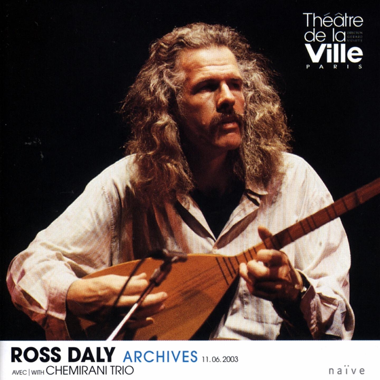 Релиз Ross Daly - Archives 11.06.2003 (Collection Théâtre de la Ville) [Live]